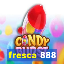 fresca 888